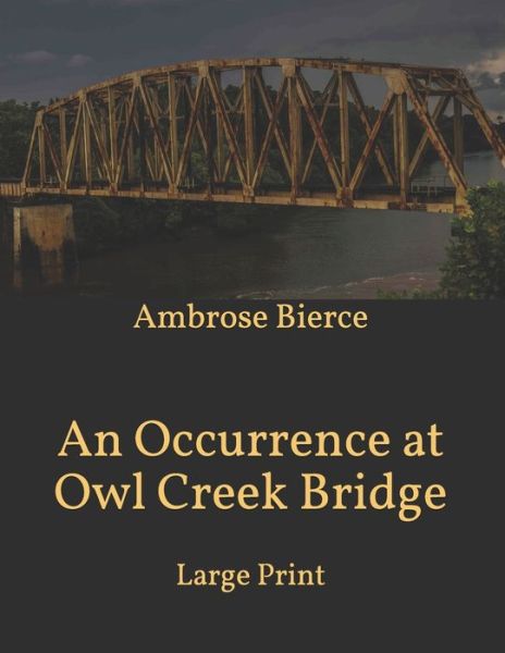 Cover for Ambrose Bierce · An Occurrence at Owl Creek Bridge (Paperback Bog) (2021)