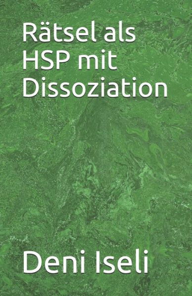 Cover for Deni Iseli · Ratsel als HSP mit Dissoziation (Paperback Book) (2021)