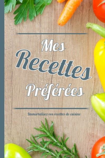 Cover for Loris B · Mes recettes preferees (Paperback Book) (2020)