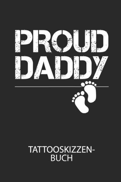 Cover for Divory Notizbuch · PROUD DADDY - Tattooskizzenbuch (Pocketbok) (2020)