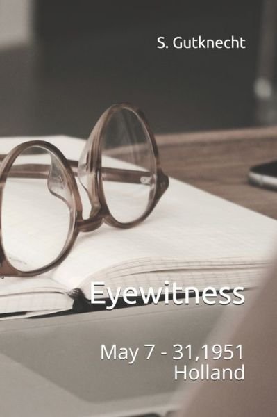 Eyewitness - I M S - Livres - Independently Published - 9798643341819 - 4 mai 2020