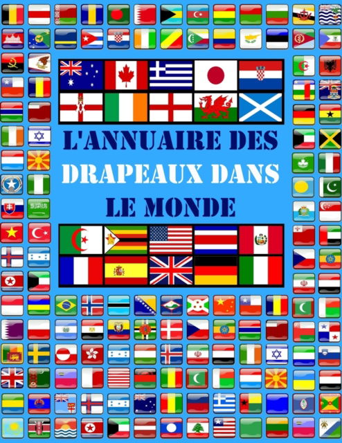 Cover for Famille Intelligente · L'annuaire des drapeaux dans le monde (Taschenbuch) (2020)