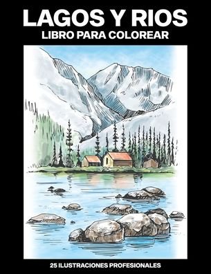 Cover for Costa Este Publicaciones · Lagos y Rios Libro para Colorear (Taschenbuch) (2020)
