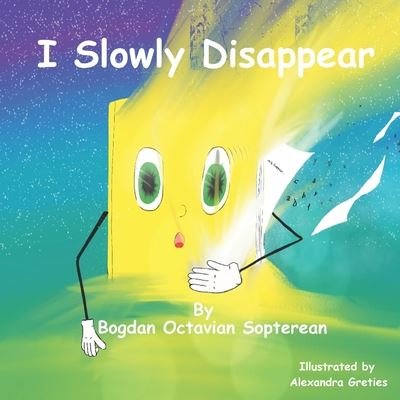 Cover for Bogdan Octavian Sopterean · I Slowly Disappear (Paperback Book) (2020)