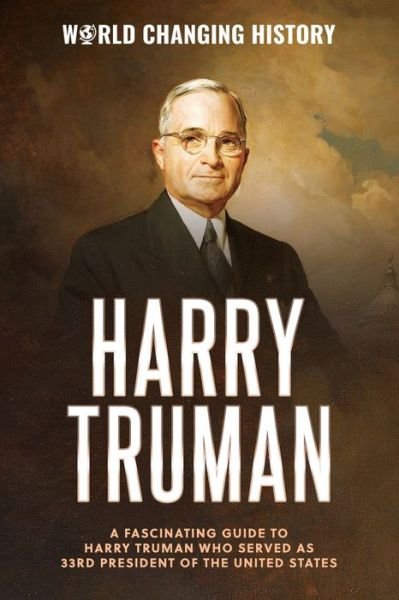 Cover for World Changing History · Harry Truman (Paperback Bog) (2020)