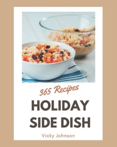 Cover for Vicky Johnson · 365 Holiday Side Dish Recipes (Pocketbok) (2020)