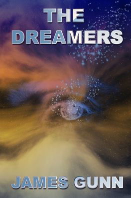 The Dreamers - James Gunn - Livros - Independently Published - 9798696543819 - 11 de outubro de 2020