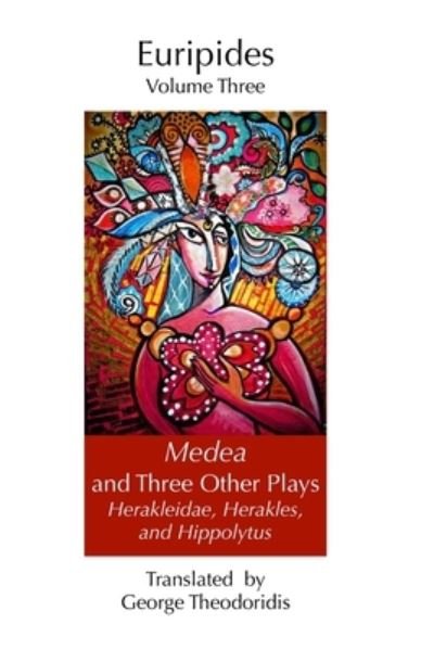 Cover for Euripides · Medea and Three Other Plays: Herakleidae, Herakles, and Hippolytus - Euripides (Taschenbuch) (2020)