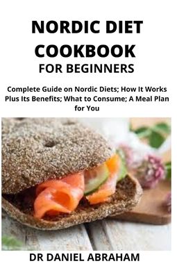 Cover for Daniel Abraham · Nordic Diet Cookbook for Beginners (Paperback Book) (2020)