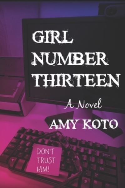 Amy Koto · Girl Number Thirteen (Paperback Book) (2020)