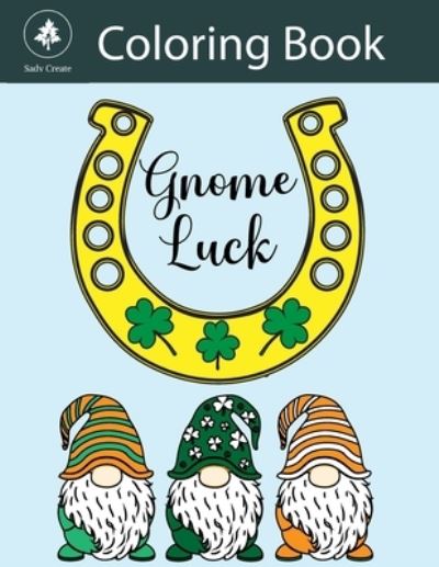 Cover for Sadv Creative · Gnome Luck coloring book (Taschenbuch) (2021)