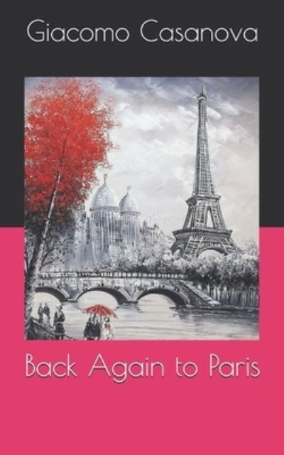 Cover for Giacomo Casanova · Back Again to Paris (Paperback Book) (2021)