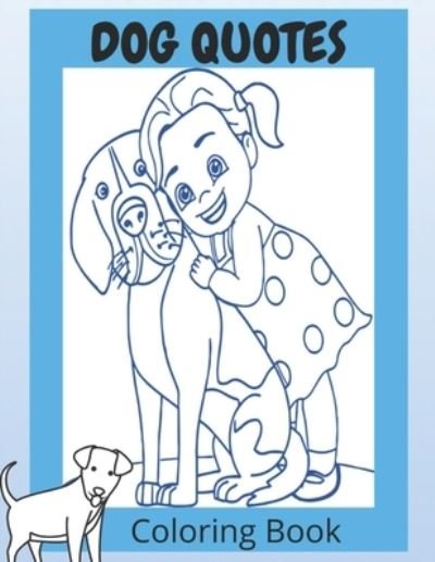 Cover for Af Book Publisher · Dog Quotes Coloring Book (Paperback Book) (2021)