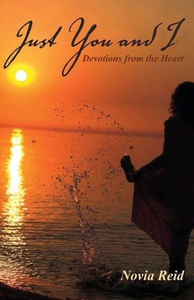 Novia Reid · Just You and I Devotions from the Heart (Paperback Book) (2022)