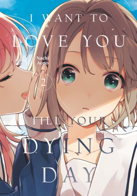 Cover for Nachi Aono · I Want to Love You Till Your Dying Day 2 - I Want to Love You Till Your Dying Day (Paperback Book) (2025)