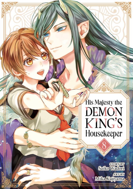 His Majesty the Demon King's Housekeeper Vol. 8 - His Majesty the Demon King's Housekeeper - Saiko Wadori - Kirjat - Seven Seas Entertainment, LLC - 9798891601819 - tiistai 5. marraskuuta 2024