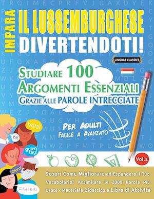 Cover for Lingua Classics · Impara il Lussemburghese Divertendoti! - per Adulti (Book) (2024)