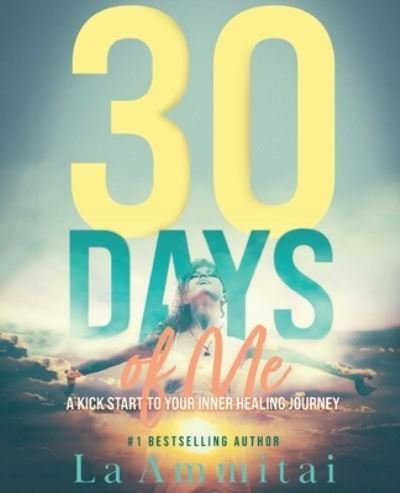 Cover for La Ammitai · 30 Days of Me (Pocketbok) (2022)