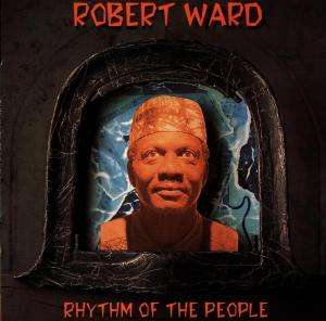 Rhythm of the People - Robert Ward - Muzyka - BLACK TOP - 0011661658820 - 14 marca 1993