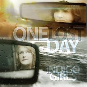 Cover for Indigo Girls · One Lost Day (CD) (2015)