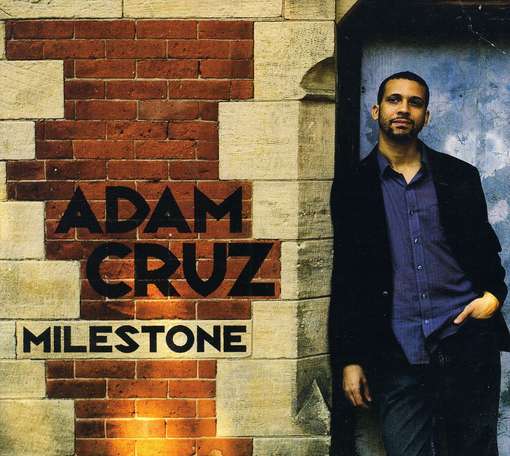 Milestone - Adam Cruz - Musik - SUNNYSIDE - 0016728127820 - 5. april 2011