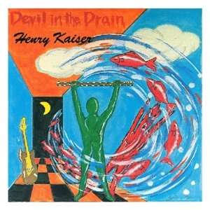 Cover for Henry Kaiser · Devil In The Drain (CD) (1987)
