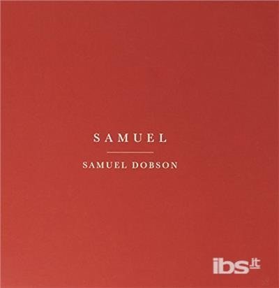 Samuel - Samuel Dobson - Music - IMT - 0019962508820 - February 26, 2016