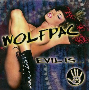 Cover for Wolfpac · Evil Is (CD) (2005)