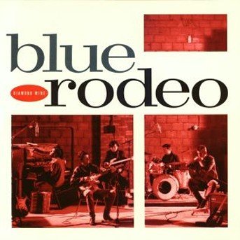 Cover for Blue Rodeo · Diamond Mine (CD) (1989)