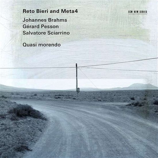 Quasi Morendo: Music Of Brahms. Pesson & Sciarrino - Reto Bieri & Meta4 - Musik - ECM NEW SERIES - 0028948180820 - 10. maj 2019