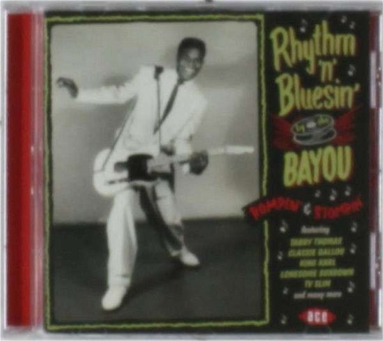 Rhythm 'n' Bluesin' by the Bayou ~ Rompin' & Stompin' (CD) (2014)