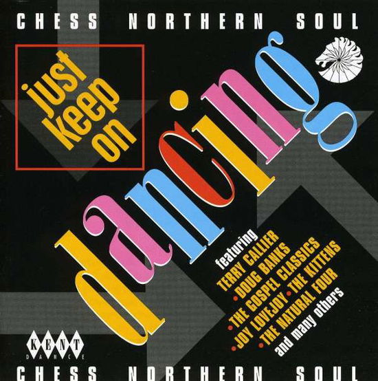 Just Keep on Dancing : Chess Northern Soul / Var · Just Keep On Dancing (CD) (1996)