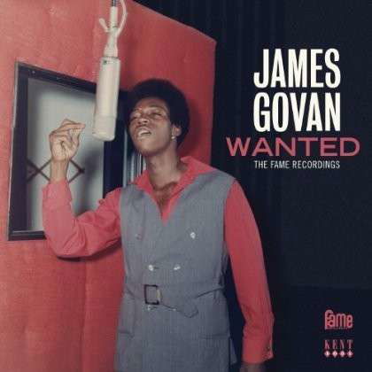Wanted - The Fame Recordings - James Govan - Musiikki - KENT - 0029667239820 - maanantai 24. kesäkuuta 2013