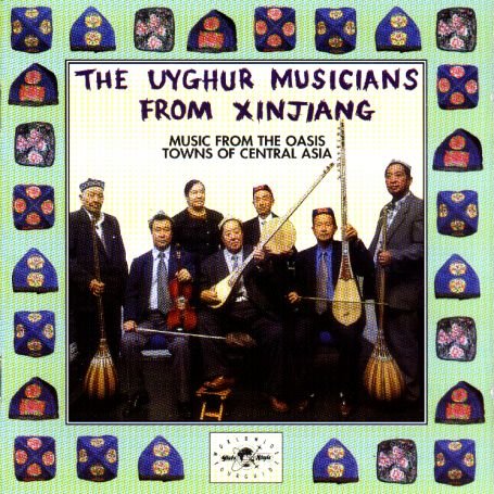 Music From Oasis Towns... - Uyghur Musicians From Xin - Musik - GLOBESTYLE - 0029667309820 - 12. Oktober 2000