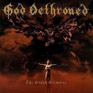 Cover for God Dethroned · The Grand Grimoire (CD) (2013)