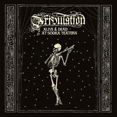 Cover for Tribulation · Alive &amp; Dead at Sodra Teatern (CD) (2019)