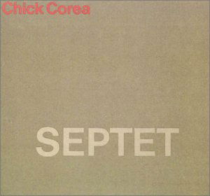 Septet - Chick Corea - Musiikki - ECM - 0042282725820 - perjantai 19. joulukuuta 2008