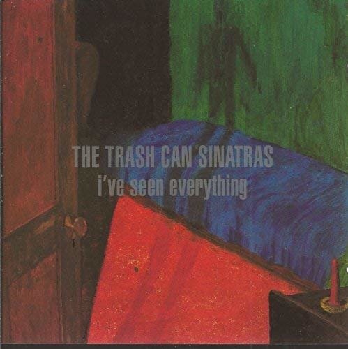 I´ve Seen Everything - Trash Can Sinatras - Musik - London - 0042282840820 - 8. juli 1994