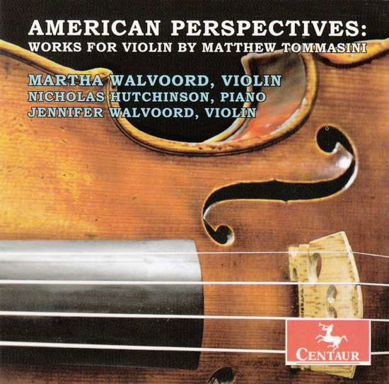 Cover for American Perspectives / Walvoord / Hutchinson · Works for Violin by Matthew Tommasini (CD) (2010)