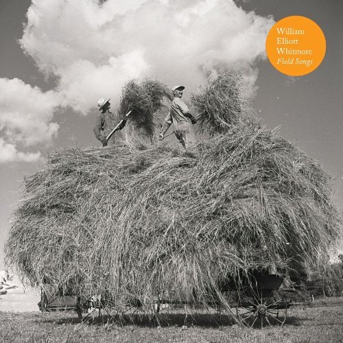 Cover for William Elliott Whitmore · Field Songs (CD) [Digipak] (2011)