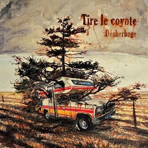 Cover for Tire Le Coyote · Desherbage (CD) (2020)