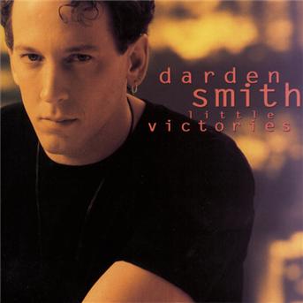 Little Victories - Darden Smith - Music - Chaos - 0074644852820 - 