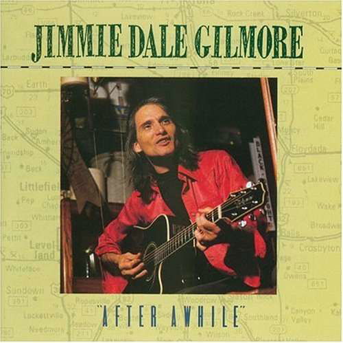 After a While - Jimmie Dale Gilmore - Music - WARNER SPECIAL IMPORTS - 0075596114820 - January 22, 1998