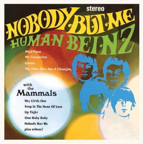 Nobody But Me - Human Beinz & Mammals - Muziek - ROCKBEAT - 0089353323820 - 29 april 2014