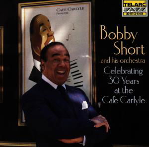 30 Years at the Café Carlyle - Short Bobby - Musikk - Telarc - 0089408342820 - 27. januar 1998