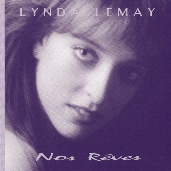 Lynda Lemay · Nos Reves (CD) (2001)