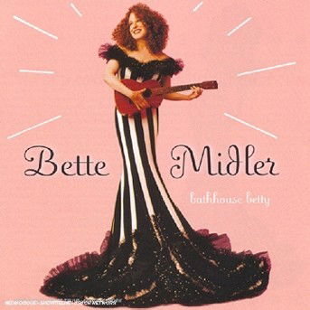 Cover for Bette Midler · Bathhouse Betty (CD) (2017)