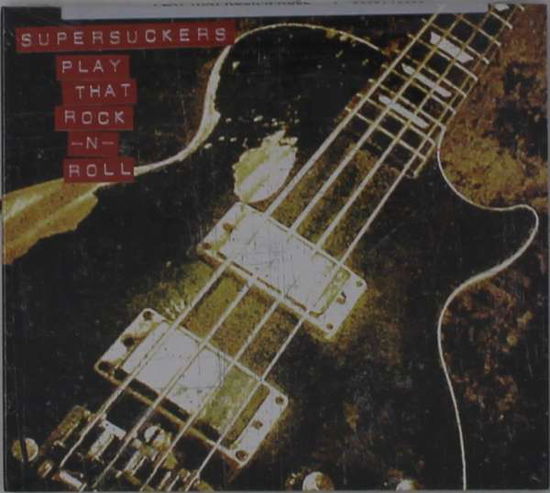 Play That Rock N' Roll - Supersuckers - Música - ALTERNATIVE/PUNK - 0094061705820 - 7 de febrero de 2020