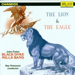 The Lion  Eagle - Black Dyke Mills Bandnewsome - Muziek - CHANDOS BRASS - 0095115452820 - 2 augustus 1993