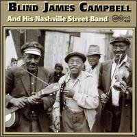 And His Nashville Strees Band - Blind James Campbell - Musik - ARHOOLIE - 0096297043820 - 26. September 2019